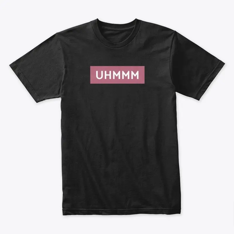 UHMMM - Apparel block