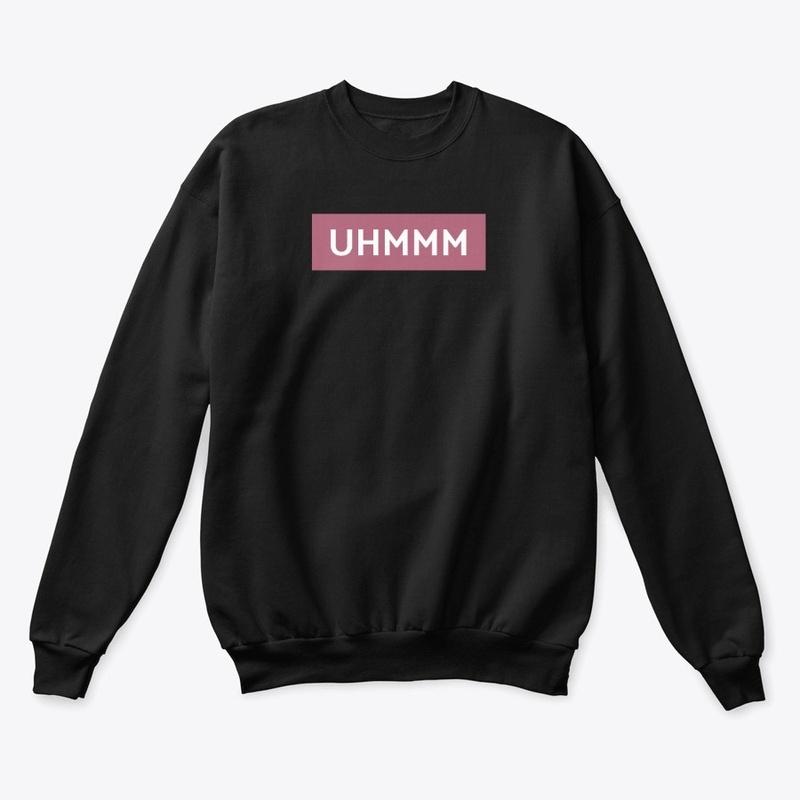 UHMMM - Apparel block